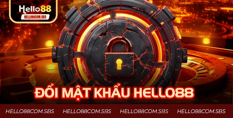 Đổi mật khẩu HELLO88