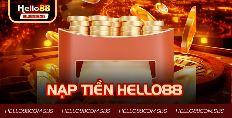 Nạp tiền HELLO88