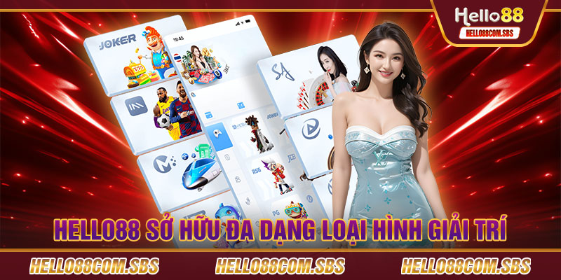 HELLO88 sở hữu đa dạng loại hình giải trí